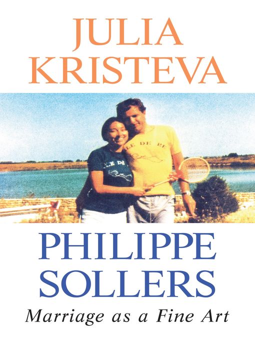 Title details for Marriage as a Fine Art by Julia Kristeva - Available